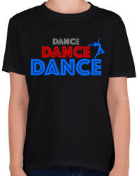 printfashion Tánc, tánc, tánc - Gyerek póló - Fekete (1232466)