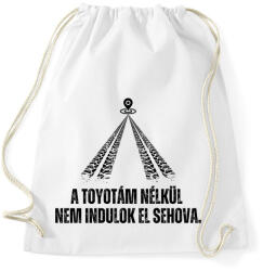 printfashion A Toyotám nélkül nem indulok el sehova - Sportzsák, Tornazsák - Fehér (14240845)