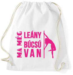 printfashion Ma még lánybúcsú van - Sportzsák, Tornazsák - Fehér (6210292)