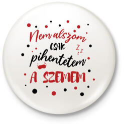printfashion Nem alszom - Kitűző, hűtőmágnes - Fehér (7541926)