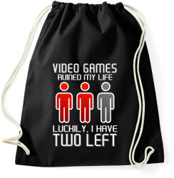 printfashion Video Games ruined my life - Luckily I have two left - Sportzsák, Tornazsák - Fekete (5782446)
