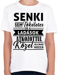 printfashion A Ladások tökéletesek - Gyerek póló - Fehér (1066435)