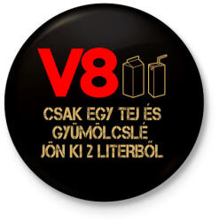 printfashion V8 benzin - Kitűző, hűtőmágnes - Fekete (3095973)