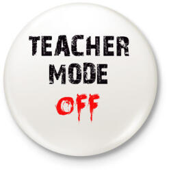 printfashion TANÁR MÓD KI - Kitűző, hűtőmágnes - Fehér (3081520)