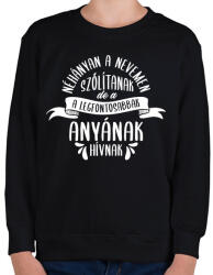 printfashion Néhányan a nevemen szólítanak - Gyerek pulóver - Fekete (4700565)