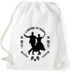 printfashion A néptánc az életem - Sportzsák, Tornazsák - Fehér (7419924)