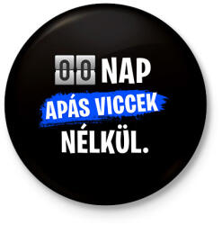 printfashion 0 nap apás viccek nélkül - Kitűző, hűtőmágnes - Fekete (7289399)