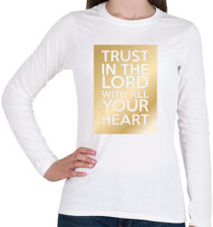printfashion Trust in the Lord. - Női hosszú ujjú póló - Fehér (274356)