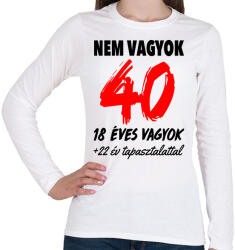 printfashion Nem vagyok 40! - Női hosszú ujjú póló - Fehér (993462)