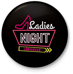 printfashion Lánybúcsú Ladies Night - Kitűző, hűtőmágnes - Fekete (4891823)