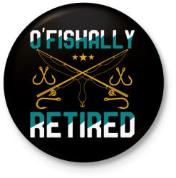 printfashion O'FISHally retired - Kitűző, hűtőmágnes - Fekete (3102103)