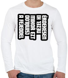 printfashion Érdekesen nézel ki, mikor ezt csinálod a fejeddel - Férfi hosszú ujjú póló - Fehér (16667478)