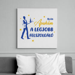 printfashion Az én apukám - Felszolgáló - Vászonkép - Fehér (9431694)
