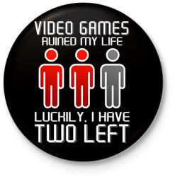 printfashion Video Games ruined my life - Luckily I have two left - Kitűző, hűtőmágnes - Fekete (5783166)