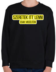 printfashion szeretek itt lenni - Gyerek pulóver - Fekete (7036320)