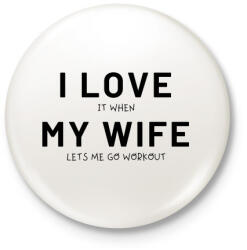 printfashion I LOVE MY WIFE [it when lets me go workout] - Kitűző, hűtőmágnes - Fehér (3088238)