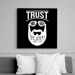 printfashion Bízz bennem, szakállas vagyok. - Vászonkép - Fekete (6642103)