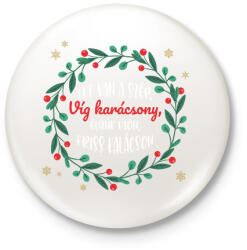 printfashion Dsida Jenő - Itt van a szép karácsony - Kitűző, hűtőmágnes - Fehér (10204951)