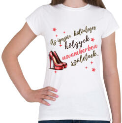 printfashion Szülinap november tűsarkú - Női póló - Fehér (16838644)