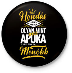 printfashion Hondás apuka - Kitűző, hűtőmágnes - Fekete (4450617)