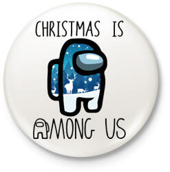 printfashion Christmas is Among Us - Kitűző, hűtőmágnes - Fehér (5700900)