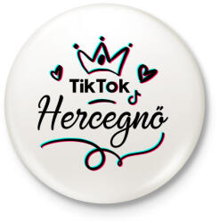 printfashion Tik Tok Hercegnő - Kitűző, hűtőmágnes - Fehér (4186902)