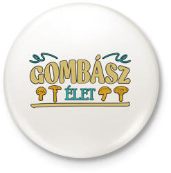 printfashion Gombász élet - Kitűző, hűtőmágnes - Fehér (11551531)