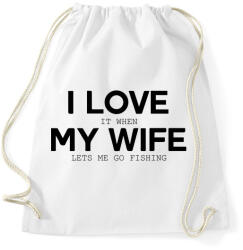 printfashion I love my wife. - Sportzsák, Tornazsák - Fehér (278917)