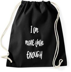 printfashion I am more than enough - Sportzsák, Tornazsák - Fekete (2472133)