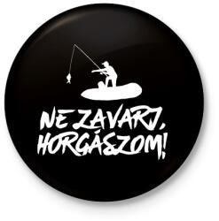 printfashion Ne zavarj horgászom - Kitűző, hűtőmágnes - Fekete (4712445)