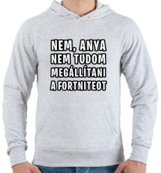 printfashion Nem tudom megállítani a Fortniteot - Férfi kapucnis pulóver - Sport szürke (1809507)