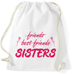 printfashion Friends, best friends, sisters - Sportzsák, Tornazsák - Fehér (13495173)