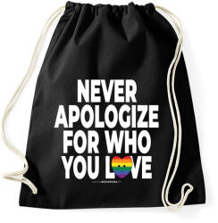 printfashion Never apologize for who you are - humanista - LMBT / LMBTQI (125) - Sportzsák, Tornazsák - Fekete (3911951)