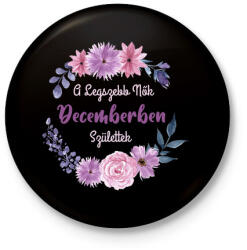 printfashion A legszebb nők decemberben születtek - Kitűző, hűtőmágnes - Fekete (3104007)