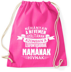 printfashion Mamának hívnak - Sportzsák, Tornazsák - Fukszia (682022)