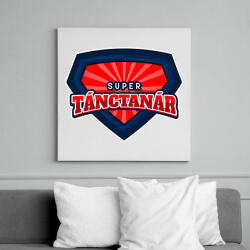 printfashion SUPER TÁNCTANÁR 2 - Vászonkép - Fehér (11467075)