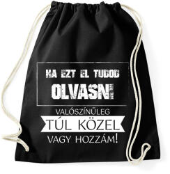printfashion Ha ezt el tudod olvasni - fehér - Sportzsák, Tornazsák - Fekete (7030645)