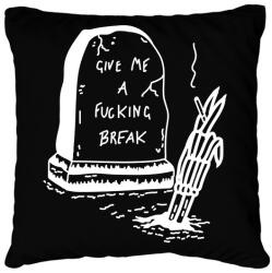 printfashion Give me a fucking break - Párnahuzat, Díszpárnahuzat - Fekete (16325002)