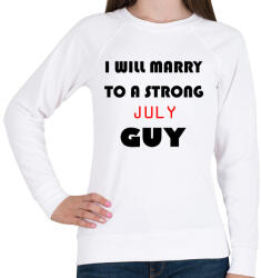 printfashion Egy erős júliusi pasihoz fogok hozzá menni - Női pulóver - Fehér (1420798)