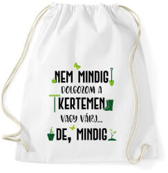 printfashion Nem mindig dolgozom a kertemen - Fekete - Sportzsák, Tornazsák - Fehér (6977738)