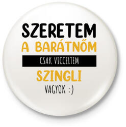 printfashion Csak vicceltem - Férfi - Kitűző, hűtőmágnes - Fehér (7284742)