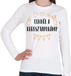 printfashion Lennél a keresztapukám? - Női hosszú ujjú póló - Fehér (7113543)