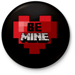 printfashion Be Mine - Kitűző, hűtőmágnes - Fekete (4288815)