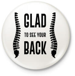 printfashion Glad to see your back - Kitűző, hűtőmágnes - Fehér (12611121)