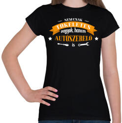 printfashion Tökéletes autószerelő - Női póló - Fekete (13774024)