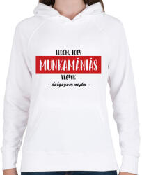 printfashion Tudom, hogy munkamániás vagyok - Női kapucnis pulóver - Fehér (7448514)