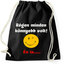 printfashion Régen minden könnyebb volt - Sportzsák, Tornazsák - Fekete (1528544)