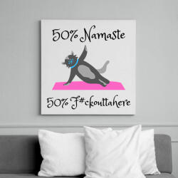 printfashion 50% NAMASTE 50% F#CK OUTTA HERE - Vászonkép - Fehér (6631318)