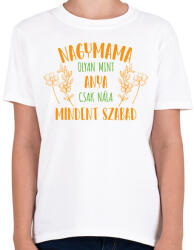 printfashion Nagymama olyan mint anya - Gyerek póló - Fehér (7061574)