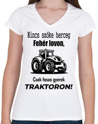 printfashion Nincs szőke herceg fehér lovon, csak fasza gyerek traktoron - Női V-nyakú póló - Fehér (15789249)